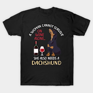 A Woman Cannot Survive On Wine Alone Dachshund Dog Lovers T-Shirt